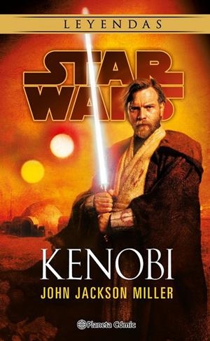 STAR WARS LEYENDAS. KENOBI (NOVELA) | 9788411121170 | JOHN JACKSON MILLER | Tienda de Cómics, Manga, Magic y Pokémon en Torrejón de Ardoz