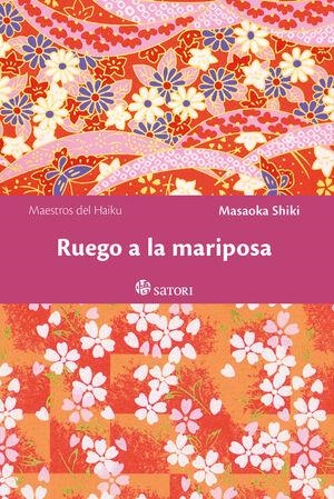 RUEGO A LA MARIPOSA NE | 9788419035110 | MASAOKA SHIKI | Tienda de Cómics, Manga, Magic y Pokémon en Torrejón de Ardoz