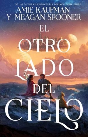 EL OTRO LADO DEL CIELO | 9788417390679 | AMIE KAUFMAN - MEGAN SPOONER | Tienda de Cómics, Manga, Magic y Pokémon en Torrejón de Ardoz