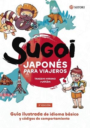 SUGOI. JAPONÉS PARA VIAJEROS (2ªED) | 9788417419448 | TAKESHI HIRANO - RUTH MARTINEZ | Tienda de Cómics, Manga, Magic y Pokémon en Torrejón de Ardoz