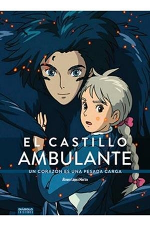 EL CASTILLO AMBULANTE | 9788418320019 | ALVARO LOPEZ MARTIN | Tienda de Cómics, Manga, Magic y Pokémon en Torrejón de Ardoz