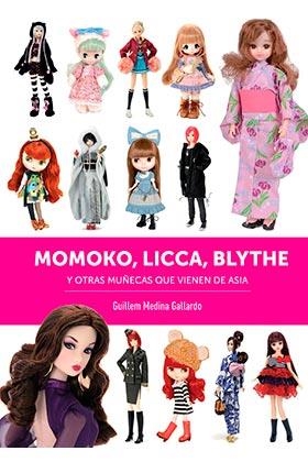 MOMOKO, LICCA, BLYTHE Y OTRAS MUÑECAS QUE VIENEN DE ASIA | 9788418320187 | Tienda de Cómics, Manga, Magic y Pokémon en Torrejón de Ardoz