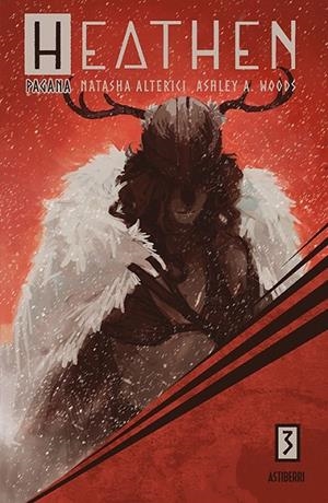 HEATHEN Nº3 PAGANA | 9788418215681 | NATASHA ALTERICI - ASHLEY A. WOODS | Tienda de Cómics, Manga, Magic y Pokémon en Torrejón de Ardoz