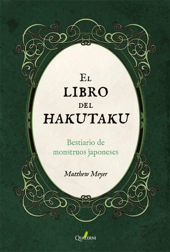 EL LIBRO DEL HAKUTAKU. BESTIARIO DE MONSTRUOS JAPONESES | 9788412286021 | MATTHEW MEYER | Tienda de Cómics, Manga, Magic y Pokémon en Torrejón de Ardoz