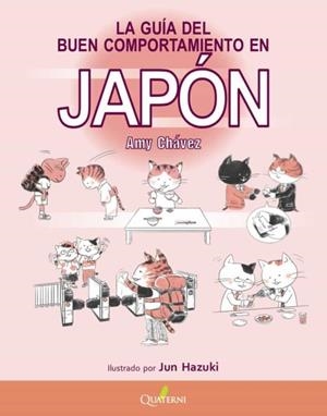LA GUIA DEL BUEN COMPORTAMIENTO EN JAPON | 9788494897139 | AMY CHAVEZ | Tienda de Cómics, Manga, Magic y Pokémon en Torrejón de Ardoz