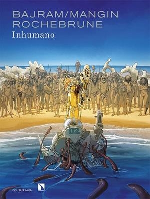 INHUMANO | 9788418309113 | DÉNIS BAJRAM - THIBAUD DE ROCHEBRUNE - VALÉRIE MANGIN | Tienda de Cómics, Manga, Magic y Pokémon en Torrejón de Ardoz