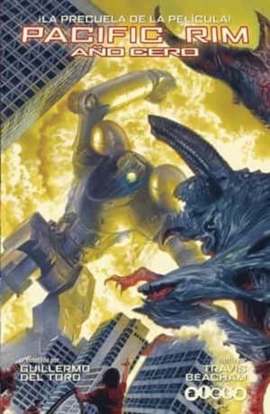 PACIFIC RIM: AÑO CERO Nº1 | 9788415225775 | TRAVIS BEACHAM, Guillermo del Toro y GUICHET | Tienda de Cómics, Manga, Magic y Pokémon en Torrejón de Ardoz