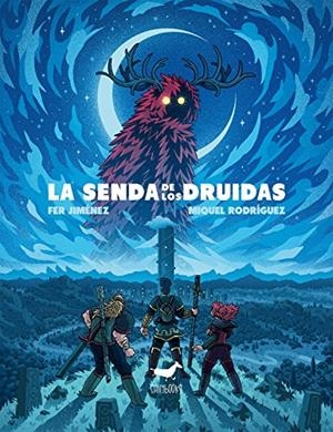LAS SENDAS DE LOS DRUIDAS | 9788494446597 | FER JIMENEZ - MIGUEL RODRIGUEZ | Tienda de Cómics, Manga, Magic y Pokémon en Torrejón de Ardoz