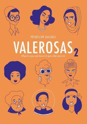 VALEROSAS #02 MUJERES QUE SOLO HACEN LO QUE ELLAS QUIEREN | 9788416507887 | PENELOPE BAGIEU | Tienda de Cómics, Manga, Magic y Pokémon en Torrejón de Ardoz