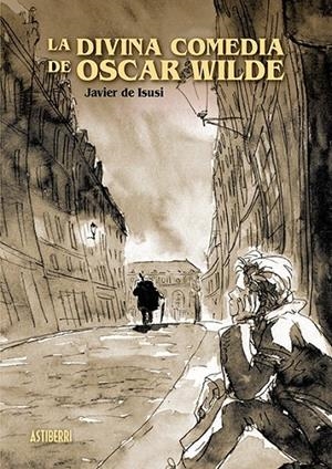 LA DIVINA COMEDIA DE OSCAR WILDE (PREMIO NACIONAL DEL COMIC 2020) | 9788417575021 | JAVIER DE ISUSI | Tienda de Cómics, Manga, Magic y Pokémon en Torrejón de Ardoz