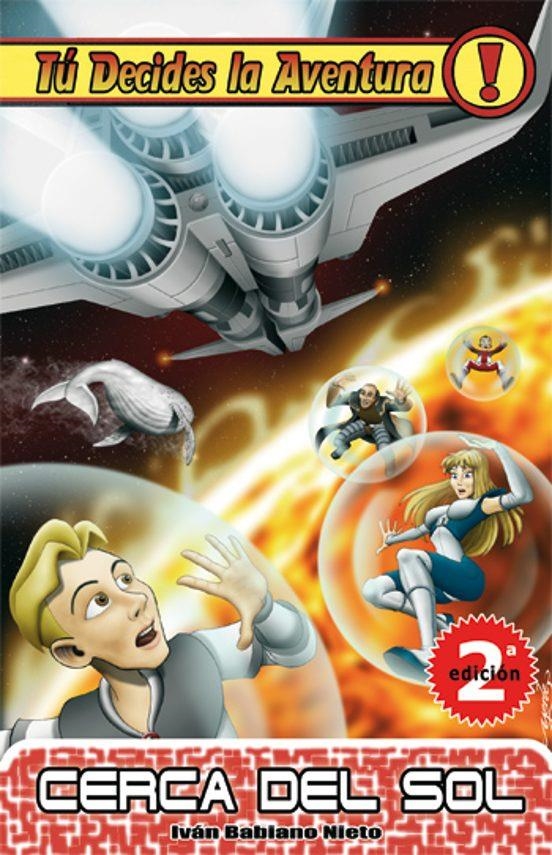 TU DECIDES LA AVENTURA: CERCA DEL SOLl Nº4 | 9788493672645 | Iván Babiano Nieto | Tienda de Cómics, Manga, Magic y Pokémon en Torrejón de Ardoz