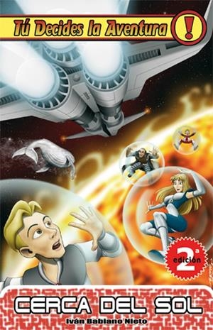TU DECIDES LA AVENTURA: CERCA DEL SOLl Nº4 | 9788493672645 | Iván Babiano Nieto | Tienda de Cómics, Manga, Magic y Pokémon en Torrejón de Ardoz