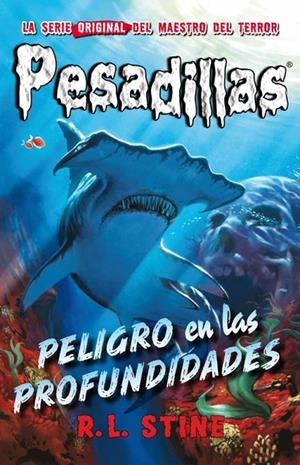 PESADILLAS 3 :PELIGRO EN LAS PROFUNDIDADES | 9788415709909 | R.L. STINE | Tienda de Cómics, Manga, Magic y Pokémon en Torrejón de Ardoz