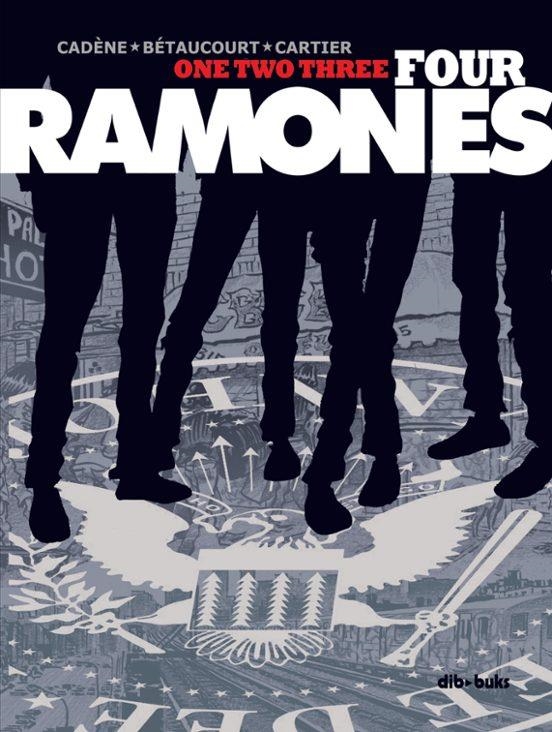 One Two Three Four Ramones | 9788417294250 | Bruno Cadène - Xavier Bétaucourt - Eric Cartier | Tienda de Cómics, Manga, Magic y Pokémon en Torrejón de Ardoz