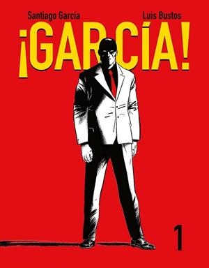 ¡GARCÍA! VOLUMEN 1 | 9788416251209 | SANTIAGO GARCIA - LUIS BUSTOS | Tienda de Cómics, Manga, Magic y Pokémon en Torrejón de Ardoz