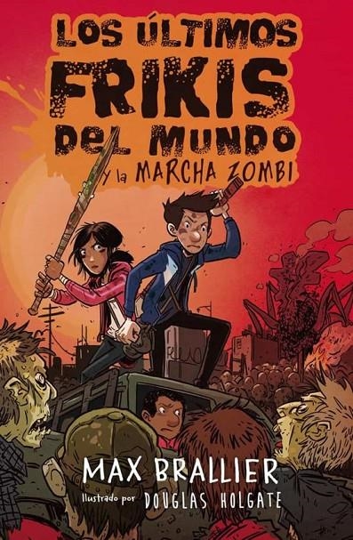 LOS ÚLTIMOS FRIKIS DEL MUNDO Y LA MARCHA ZOMBI Nº2 | 9788416387953 | MAX BRAILLIER | Tienda de Cómics, Manga, Magic y Pokémon en Torrejón de Ardoz