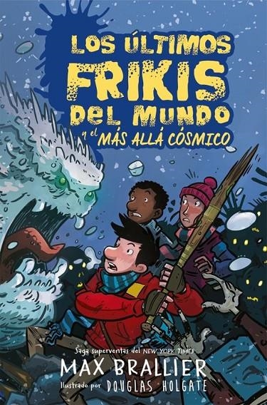 LOS ÚLTIMOS FRIKIS DEL MUNDO Y EL MÁS ALLÁ CÓSMICO Nº4 | 9788417390136 | MAX BRAILLIER | Tienda de Cómics, Manga, Magic y Pokémon en Torrejón de Ardoz