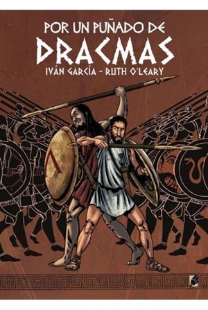 POR UN PUÑADO DE DRACMAS | 9788412009200 | IVÁN GARCÍA - RUTH ALMUDENA OLEARY | Tienda de Cómics, Manga, Magic y Pokémon en Torrejón de Ardoz