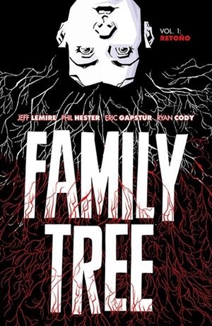 FAMILY TREE # 01. RETOÑO | 9788418215612 | JEFF LEMIRE - PHIL HESTER - ERIC GAPSTUR - RYAN CODY | Tienda de Cómics, Manga, Magic y Pokémon en Torrejón de Ardoz