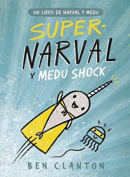 SUPERNARVAL Y MEDU SHOCK Nº2 | 9788426145253 | Ben Clanton | Tienda de Cómics, Manga, Magic y Pokémon en Torrejón de Ardoz