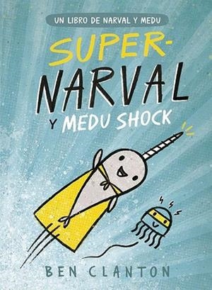 SUPERNARVAL Y MEDU SHOCK Nº2 | 9788426145253 | Ben Clanton | Tienda de Cómics, Manga, Magic y Pokémon en Torrejón de Ardoz