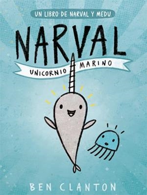NARVAL. UNICORNIO MARINO | 9788426145116 | Ben Clanton | Tienda de Cómics, Manga, Magic y Pokémon en Torrejón de Ardoz