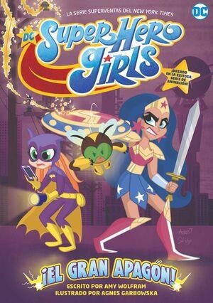 DC SUPER HERO GIRLS: ¡EL GRAN APAGÓN! | 9788418359385 | AMY WOLFRAM | Tienda de Cómics, Manga, Magic y Pokémon en Torrejón de Ardoz