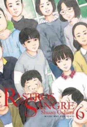 RASTROS DE SANGRE 06 | 9788418222962 | SHUZO OSHIMI | Tienda de Cómics, Manga, Magic y Pokémon en Torrejón de Ardoz