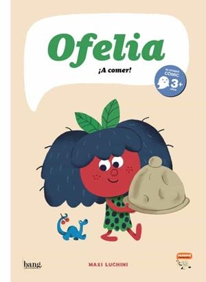 OFELIA, ¡A COMER! | 9788417178895 | MAXI LUCHINI | Tienda de Cómics, Manga, Magic y Pokémon en Torrejón de Ardoz