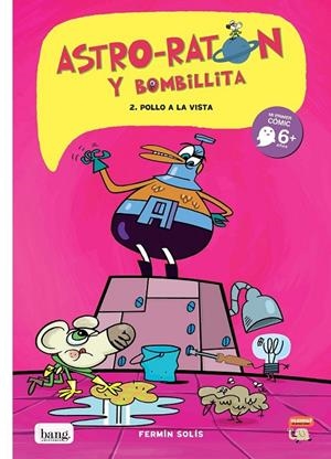 ASTRO-RATÓN Y BOMBILLITA 02 POLLO A LA VISTA | 9788493775155 | FERMIN SOLIS | Tienda de Cómics, Manga, Magic y Pokémon en Torrejón de Ardoz