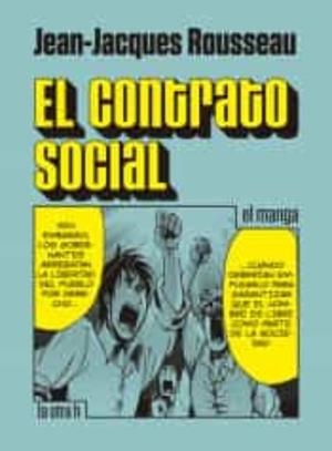 EL CONTRATO SOCIAL (MANGA) | 9788416540877 | JEAN JACQUES ROSSEAU | Tienda de Cómics, Manga, Magic y Pokémon en Torrejón de Ardoz
