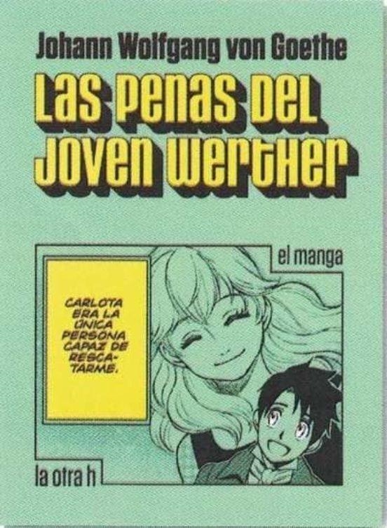 LAS PENAS DEL JOVEN WERTHER (MANGA) | 9788416540518 | Johann Wolfgang von Goethe | Tienda de Cómics, Manga, Magic y Pokémon en Torrejón de Ardoz