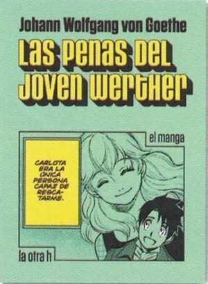 LAS PENAS DEL JOVEN WERTHER (MANGA) | 9788416540518 | Johann Wolfgang von Goethe | Tienda de Cómics, Manga, Magic y Pokémon en Torrejón de Ardoz