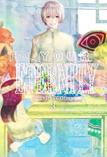 TO YOUR ETERNITY # 03 | 9788416960682 | YOSHITOKI OIMA | Tienda de Cómics, Manga, Magic y Pokémon en Torrejón de Ardoz