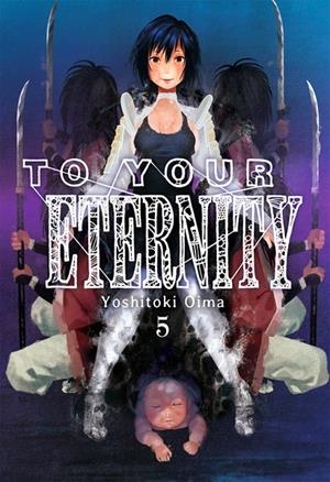 TO YOUR ETERNITY # 05 | 9788416960989 | YOSHITOKI OIMA | Tienda de Cómics, Manga, Magic y Pokémon en Torrejón de Ardoz