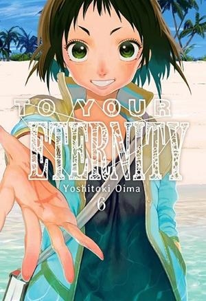 TO YOUR ETERNITY # 06 | 9788417373221 | YOSHITOKI OIMA | Tienda de Cómics, Manga, Magic y Pokémon en Torrejón de Ardoz