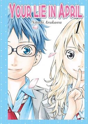 YOUR LIE IN APRIL # 01 | 9788494354045 | NAOSHI ARAKAWA | Tienda de Cómics, Manga, Magic y Pokémon en Torrejón de Ardoz