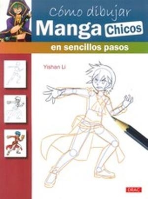 CÓMO DIBUJAR MANGA CHICOS EN SENCILLOS PASOS | 9788498744835 | YISHAN LI | Tienda de Cómics, Manga, Magic y Pokémon en Torrejón de Ardoz