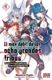 EL MAS DEBIL DE LAS OCHO GRANDES TRIBUS  Nº1 (NOVELA) | 9788412393095 | WASHIRO FUJIKI | Tienda de Cómics, Manga, Magic y Pokémon en Torrejón de Ardoz