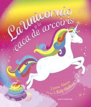 LA UNICORNIO Y LA CACA DE ARCOÍRIS | 9788467947625 | Tienda de Cómics, Manga, Magic y Pokémon en Torrejón de Ardoz