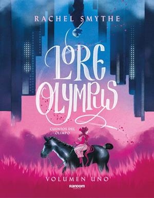 LORE OLYMPUS. CUENTOS DEL OLIMPO (LIBRO 01) | 9788418040306 | RACHEL SMYTHE | Tienda de Cómics, Manga, Magic y Pokémon en Torrejón de Ardoz