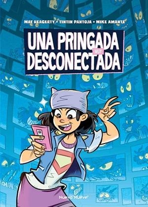 UNA PRINGADA MUY DESCONECTADA | 9788419148193 | MAT HEAGERTY - TINTN PANTOJA - MIKE AMANTE | Tienda de Cómics, Manga, Magic y Pokémon en Torrejón de Ardoz