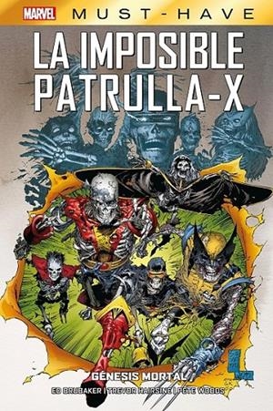 MARVEL MUST-HAVE LA IMPOSIBLE PATRULLA-X # 06 GENESIS MORTAL | 9788411508452 | TREVOR HAIRSINE - ED BRUBAKER - PETE WOODS | Tienda de Cómics, Manga, Magic y Pokémon en Torrejón de Ardoz