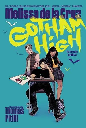 GOTHAM HIGH | 9788418359378 | MELISSA DE LA CRUZ | Tienda de Cómics, Manga, Magic y Pokémon en Torrejón de Ardoz