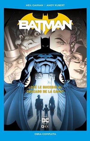 BATMAN ¿QUÉ LE SUCEDIÓ AL CRUZADO DE LA CAPA? EDICIÓN DC POCKET | 9788419279361 | ANDY KUBERT - BERNIE MIREAULT - MARK BUCKINGHAM - MIKE HOFFMAN - NEIL GAIMAN - SIMON BISLEY | Tienda de Cómics, Manga, Magic y Pokémon en Torrejón de Ardoz