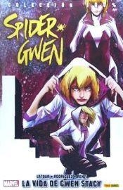 SPIDER GWEN 04 LA VIDA DE GWEN STACY | 9788491677062 | Jason LatouR -  Robbi Rodriguez | Tienda de Cómics, Manga, Magic y Pokémon en Torrejón de Ardoz