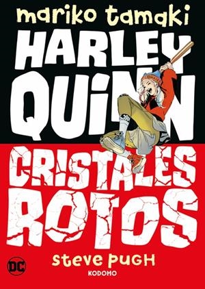 HARLEY QUINN: CRISTALES ROTOS | 9788419760609 | MARIKO TAMAKI | Tienda de Cómics, Manga, Magic y Pokémon en Torrejón de Ardoz