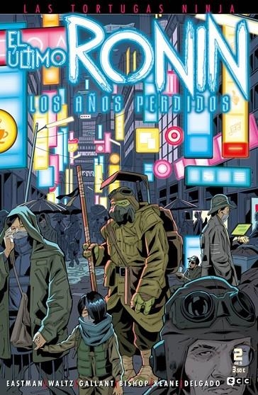 LAS TORTUGAS NINJA: EL ULTIMO RONIN - LOS AÑOS PERDIDOS Nº 2 DE 5 | 9788419866042 | KEVIN EASTMAN - TOM WALTZ | Tienda de Cómics, Manga, Magic y Pokémon en Torrejón de Ardoz