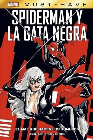MARVEL MUST-HAVE. SPIDERMAN / LA GATA NEGRA: EL MAL QUE HACEN LOS HOMBRES | 9788411011891 | KEVIN SMITH - TERRY DODSON - RACHEL DODSON | Tienda de Cómics, Manga, Magic y Pokémon en Torrejón de Ardoz