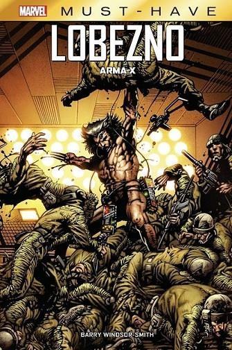 MARVEL MUST-HAVE. LOBEZNO: ARMA X | 9788411013345 | BARRY WINDSOR-SMITH | Tienda de Cómics, Manga, Magic y Pokémon en Torrejón de Ardoz